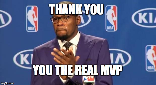 You The Real MVP Meme | THANK YOU YOU THE REAL MVP | image tagged in memes,you the real mvp | made w/ Imgflip meme maker