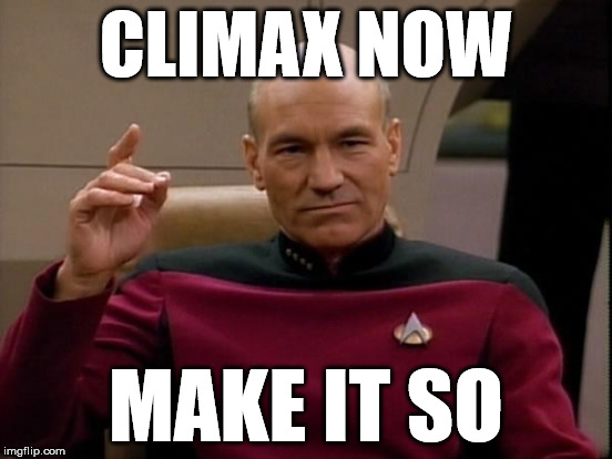 captain picard in bed | CLIMAX NOW MAKE IT SO | image tagged in picard,jiggy,captain | made w/ Imgflip meme maker