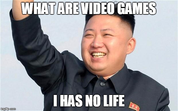 Korean Gamers | WHAT ARE VIDEO GAMES I HAS NO LIFE | image tagged in korean gamers | made w/ Imgflip meme maker