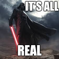 IT'S ALL REAL | made w/ Imgflip meme maker
