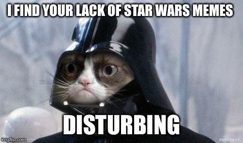 Grumpy Cat Star Wars Meme - Imgflip