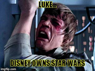 The Empire Strikes Back | LUKE... DISNEY OWNS STAR WARS | image tagged in disney,star wars,luke skywalker | made w/ Imgflip meme maker