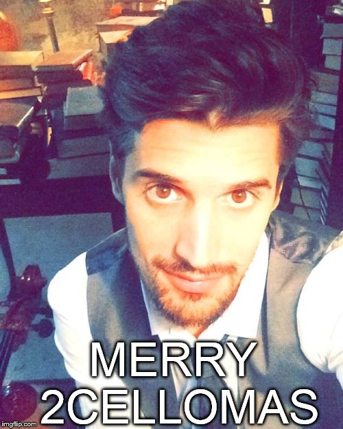 MERRY 2CELLOMAS | image tagged in luka sulic | made w/ Imgflip meme maker