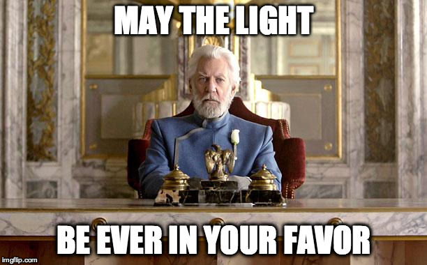 president snow's address to photographers | MAY THE LIGHT BE EVER IN YOUR FAVOR | image tagged in president snow,light,photography,photographer | made w/ Imgflip meme maker