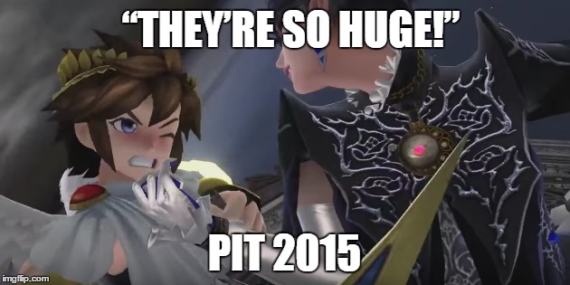 They’re so HUGE | “THEY’RE SO HUGE!” PIT 2015 | image tagged in memes,super smash bros,smash bros,bayonetta 2,nintendo | made w/ Imgflip meme maker