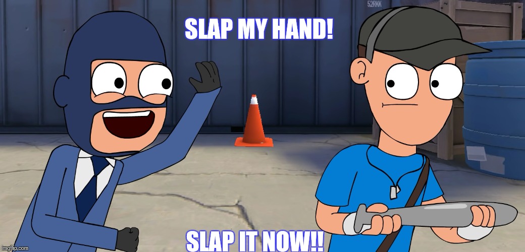 Slap My Hand! (Piemations) | SLAP MY HAND! SLAP IT NOW!! | image tagged in piemations,team fortress 2,spy,slap my hand | made w/ Imgflip meme maker