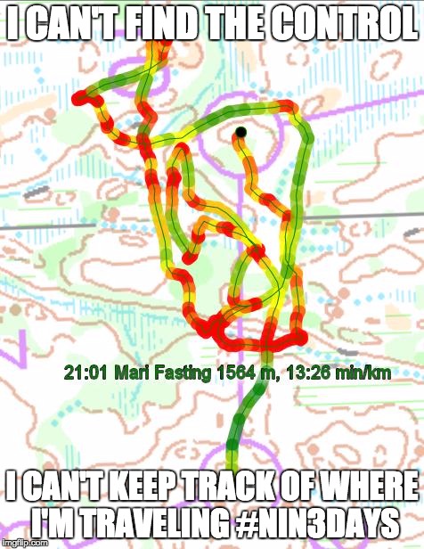 orienteering | I CAN'T FIND THE CONTROL I CAN'T KEEP TRACK OF WHERE I'M TRAVELING #NIN3DAYS | image tagged in orienteering | made w/ Imgflip meme maker