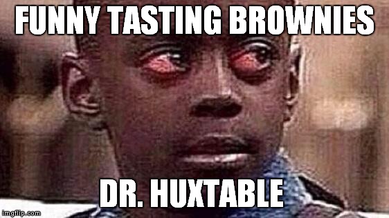 FUNNY TASTING BROWNIES DR. HUXTABLE | made w/ Imgflip meme maker