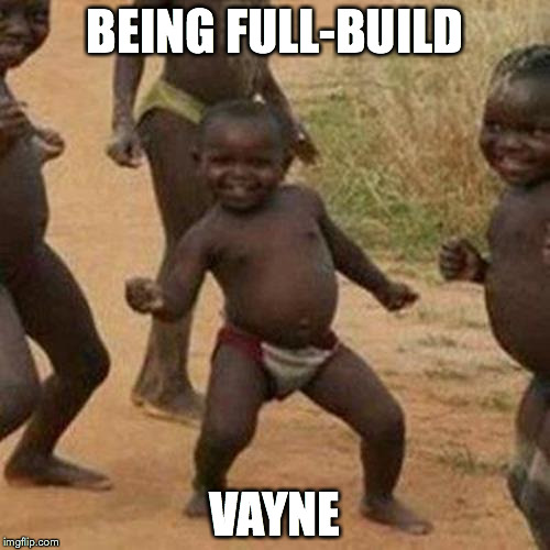 All adc's know that feel. | BEING FULL-BUILD VAYNE | image tagged in memes,third world success kid | made w/ Imgflip meme maker