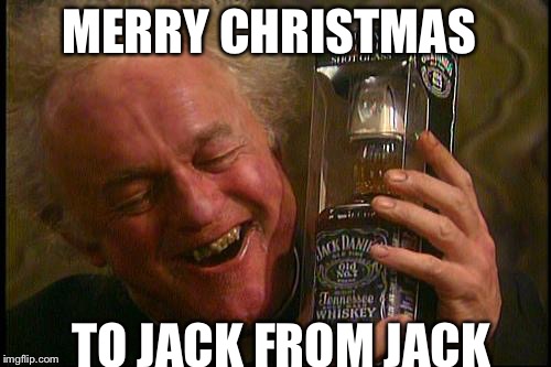 Father Jack | MERRY CHRISTMAS TO JACK FROM JACK | image tagged in father jack | made w/ Imgflip meme maker