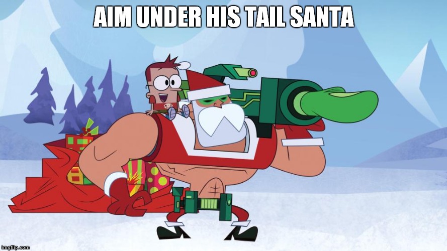 AIM UNDER HIS TAIL SANTA | made w/ Imgflip meme maker