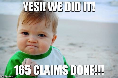 Success Kid Original Meme | YES!!
WE DID IT! 165 CLAIMS DONE!!! | image tagged in memes,success kid original | made w/ Imgflip meme maker