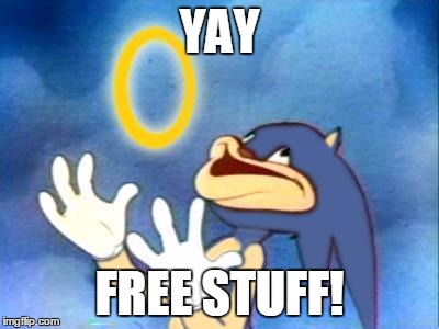 Sanic | YAY FREE STUFF! | image tagged in sanic | made w/ Imgflip meme maker