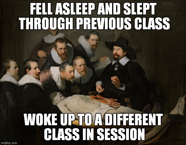 FELL ASLEEP AND SLEPT THROUGH PREVIOUS CLASS WOKE UP TO A DIFFERENT CLASS IN SESSION | image tagged in this isn't my class | made w/ Imgflip meme maker