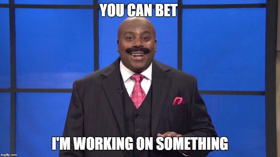 Keenan Thompson as Steve Harvey | YOU CAN BET I'M WORKING ON SOMETHING | image tagged in steve harvey,miss universe 2015 | made w/ Imgflip meme maker