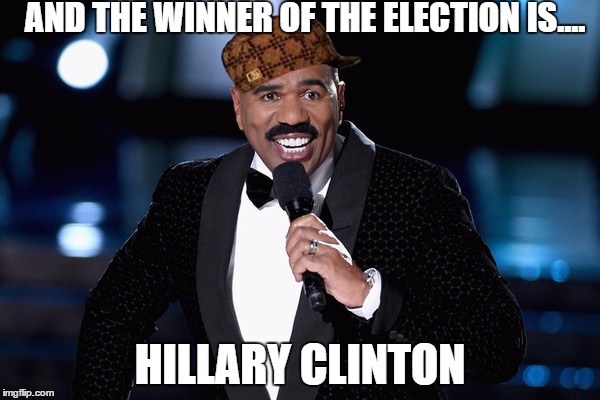 Steve Harvey | AND THE WINNER OF THE ELECTION IS.... HILLARY CLINTON | image tagged in steve harvey,scumbag | made w/ Imgflip meme maker