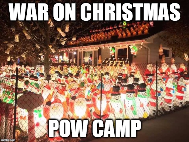 War on Christmas POW Camp | WAR ON CHRISTMAS POW CAMP | image tagged in christmas,war on christmas,funny,prisoner | made w/ Imgflip meme maker