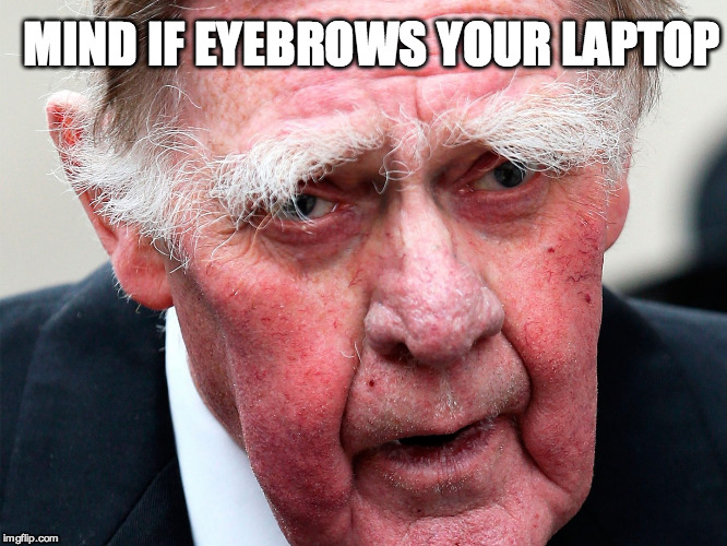 MIND IF EYEBROWS YOUR LAPTOP | made w/ Imgflip meme maker