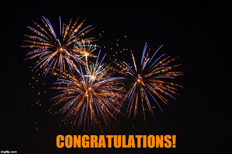 CONGRATULATIONS! | image tagged in firework | made w/ Imgflip meme maker