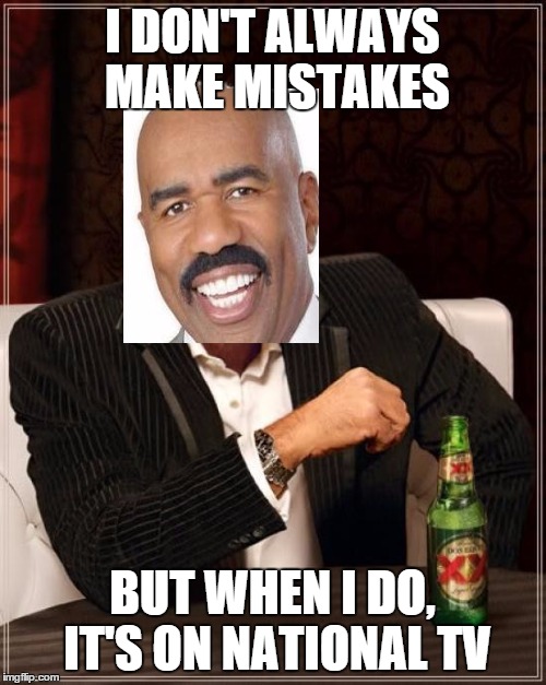 No..... this is NOT a repost! | I DON'T ALWAYS MAKE MISTAKES BUT WHEN I DO, IT'S ON NATIONAL TV | image tagged in memes,the most interesting man in the world | made w/ Imgflip meme maker
