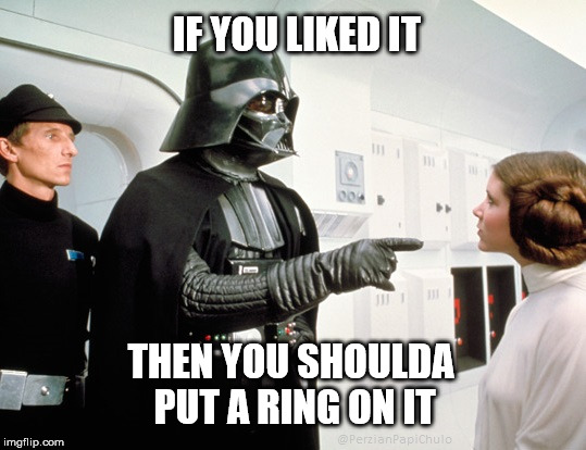 All the Single Ladies | IF YOU LIKED IT THEN YOU SHOULDA PUT A RING ON IT | image tagged in beyonce,princess leia,darth vader,star wars | made w/ Imgflip meme maker