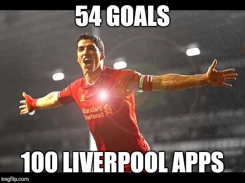 54 GOALS 100 LIVERPOOL APPS | image tagged in suarez | made w/ Imgflip meme maker