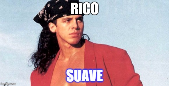 RICO SUAVE | image tagged in rico suave | made w/ Imgflip meme maker