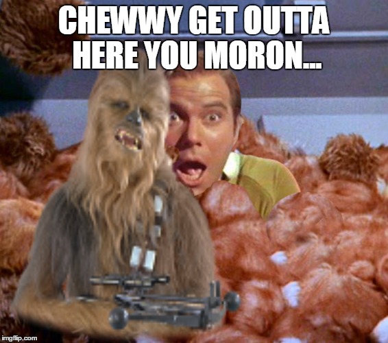 CHEWWY GET OUTTA HERE YOU MORON... | made w/ Imgflip meme maker