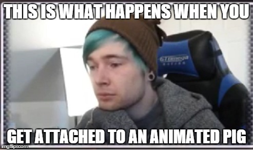 R.I.P. Reuben | THIS IS WHAT HAPPENS WHEN YOU GET ATTACHED TO AN ANIMATED PIG | image tagged in death | made w/ Imgflip meme maker