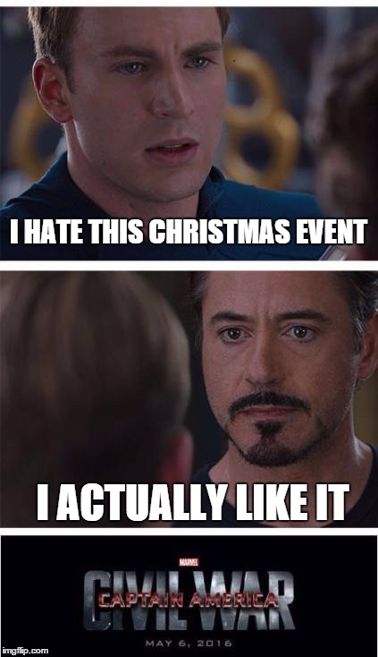 Marvel Civil War 1 Meme | I HATE THIS CHRISTMAS EVENT I ACTUALLY LIKE IT | image tagged in memes,marvel civil war 1 | made w/ Imgflip meme maker
