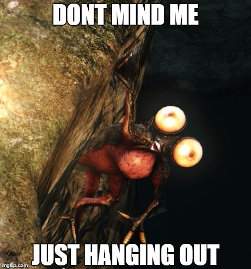 DONT MIND ME JUST HANGING OUT | image tagged in dontmindme,gaming | made w/ Imgflip meme maker
