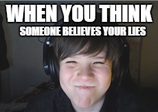The Imagination Kid | WHEN YOU THINK SOMEONE BELIEVES YOUR LIES | image tagged in imagination,kid,not a key | made w/ Imgflip meme maker