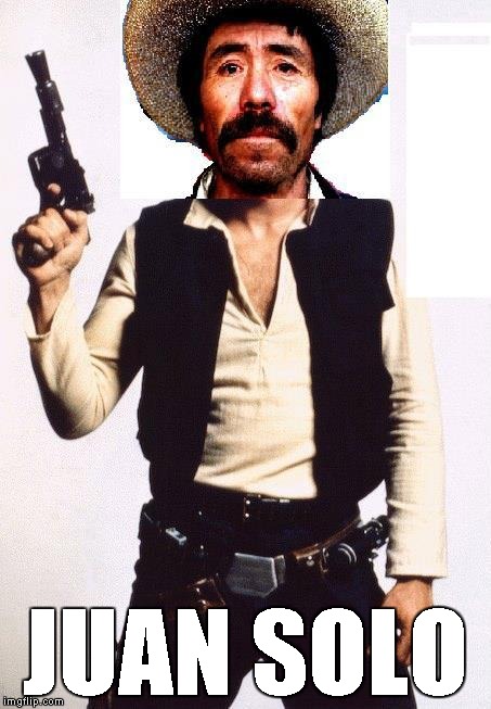 I'm sure this has been done before but I couldn't help it. | JUAN SOLO | image tagged in juan solo,star wars,memes,funny | made w/ Imgflip meme maker