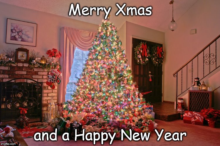 xmas tree | Merry Xmas and a Happy New Year | image tagged in xmas tree | made w/ Imgflip meme maker