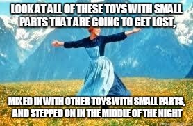 Look At All These | LOOK AT ALL OF THESE TOYS WITH SMALL PARTS THAT ARE GOING TO GET LOST, MIXED IN WITH OTHER TOYS WITH SMALL PARTS, AND STEPPED ON IN THE MIDD | image tagged in memes,look at all these | made w/ Imgflip meme maker