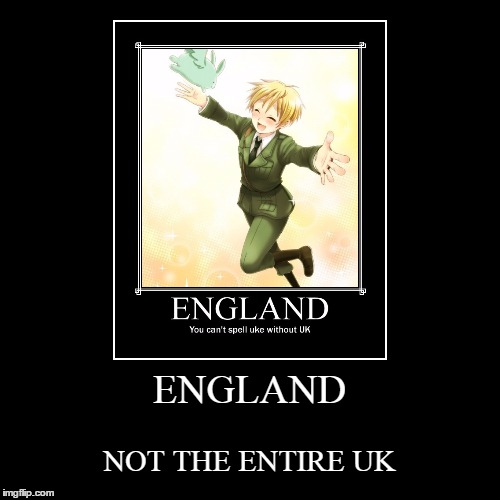image tagged in funny,demotivationals,anime,hetalia,england | made w/ Imgflip demotivational maker