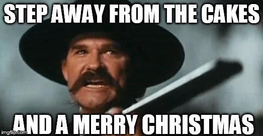STEP AWAY FROM THE CAKES AND A MERRY CHRISTMAS | made w/ Imgflip meme maker