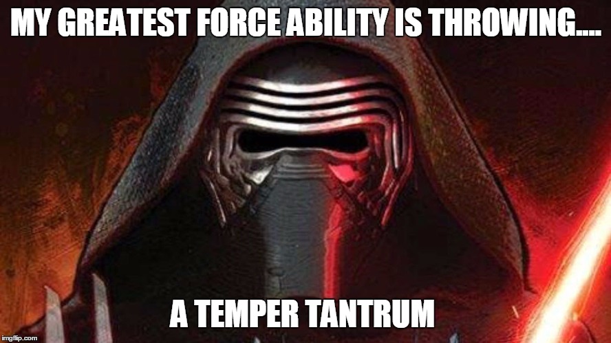 Darth Caedus | MY GREATEST FORCE ABILITY IS THROWING.... A TEMPER TANTRUM | image tagged in darth caedus | made w/ Imgflip meme maker