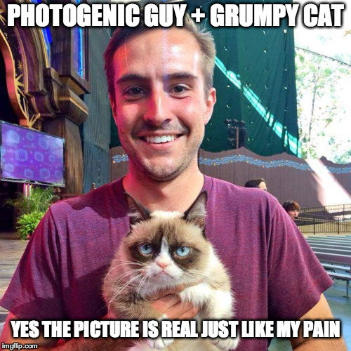 Photogenic Guy + Grumpy Cat v2.0  | PHOTOGENIC GUY + GRUMPY CAT YES THE PICTURE IS REAL JUST LIKE MY PAIN | image tagged in ridiculously photogenic guy,grumpy cat,funny | made w/ Imgflip meme maker