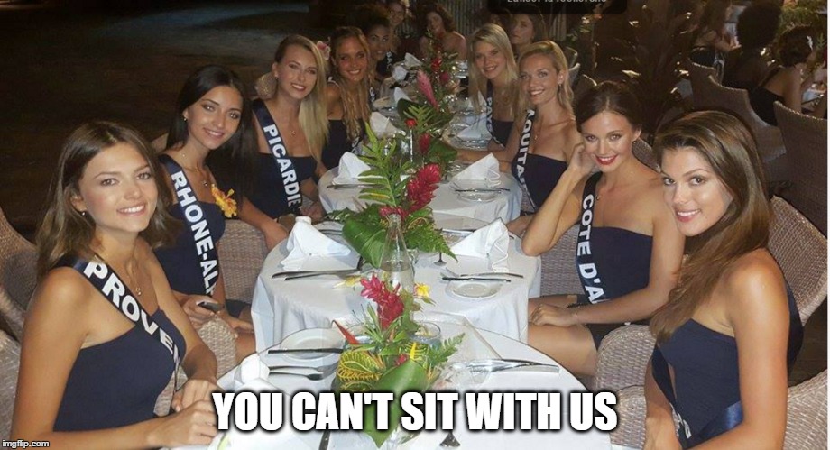 YOU CAN'T SIT WITH US | made w/ Imgflip meme maker