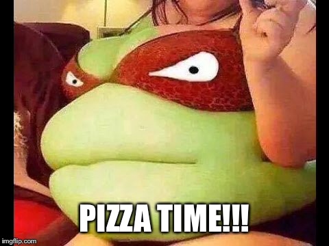 Cow-a-bunga  | PIZZA TIME!!! | image tagged in funny memes | made w/ Imgflip meme maker