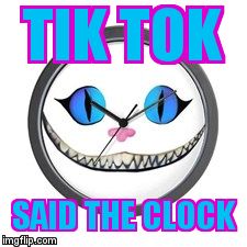 Something We All Have Little And Less Of. | TIK TOK SAID THE CLOCK | image tagged in final countdown,look but don't see,you don't touch with your eyes,kesha | made w/ Imgflip meme maker