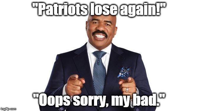 Patriots | "Patriots lose again!" "Oops sorry, my bad." | image tagged in football | made w/ Imgflip meme maker