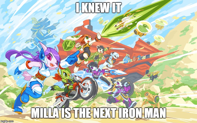 Freedom Planet 2 | I KNEW IT MILLA IS THE NEXT IRON MAN | image tagged in freedomplanet,iron man,this is a dumb meme | made w/ Imgflip meme maker