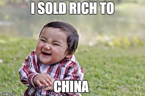 Evil Toddler | I SOLD RICH TO CHINA | image tagged in memes,evil toddler | made w/ Imgflip meme maker