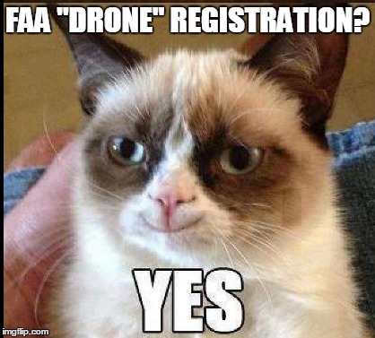 FAA "DRONE" REGISTRATION? | made w/ Imgflip meme maker