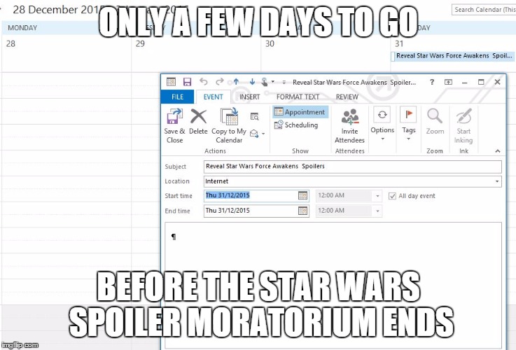 ONLY A FEW DAYS TO GO BEFORE THE STAR WARS SPOILER MORATORIUM ENDS | image tagged in star wars spoilers | made w/ Imgflip meme maker