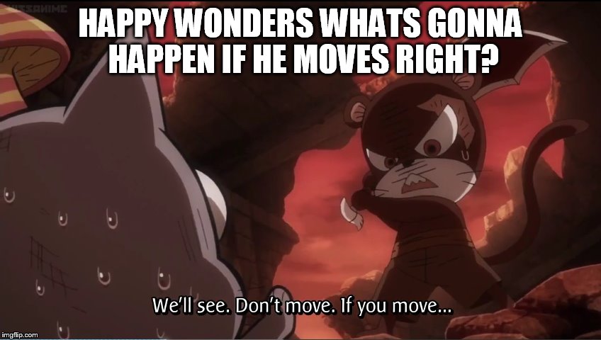 happy and lily vs.mushroom | HAPPY WONDERS WHATS GONNA HAPPEN IF HE MOVES RIGHT? | image tagged in animeme | made w/ Imgflip meme maker