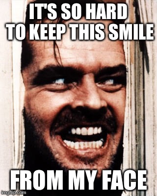IT'S SO HARD TO KEEP THIS SMILE FROM MY FACE | made w/ Imgflip meme maker