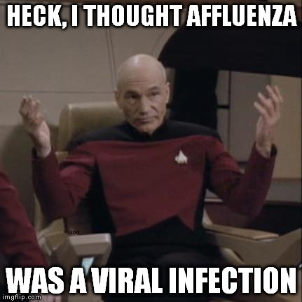What the heck is Affluenza?? | HECK, I THOUGHT AFFLUENZA WAS A VIRAL INFECTION | image tagged in picard hands apart,affluenza | made w/ Imgflip meme maker